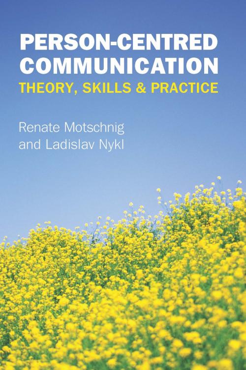 Cover of the book Person-Centred Communication: Theory, Skills And Practice by Renate Motschnig, Stuart Powell, McGraw-Hill Education