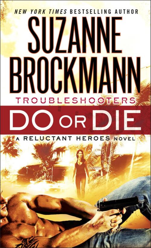 Cover of the book Do or Die by Suzanne Brockmann, Random House Publishing Group