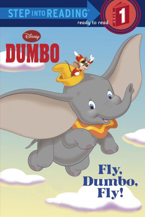 Cover of the book Fly, Dumbo, Fly! (Disney Dumbo) by Jennifer Liberts Weinberg, Random House Children's Books