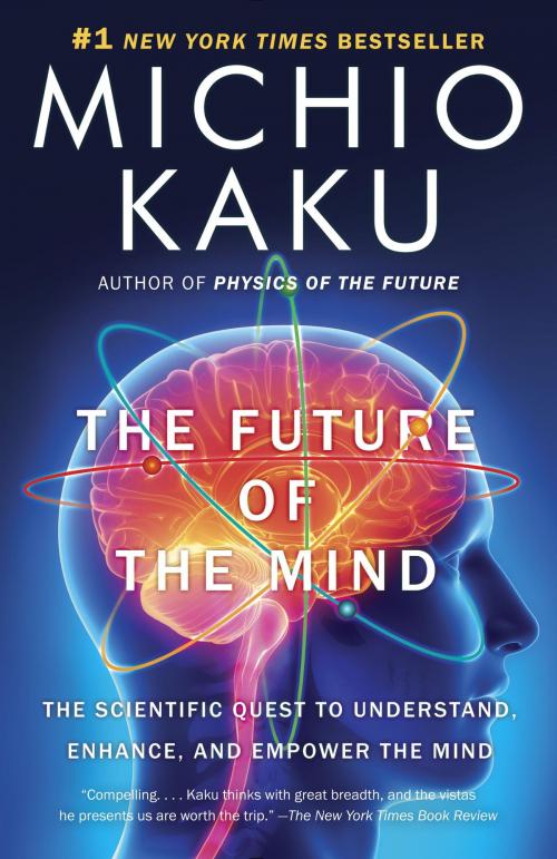 Cover of the book The Future of the Mind by Michio Kaku, Knopf Doubleday Publishing Group