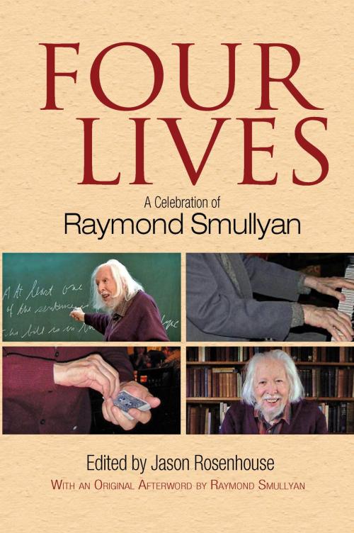 Cover of the book Four Lives by Raymond M. Smullyan, Jason Rosenhouse, Dover Publications