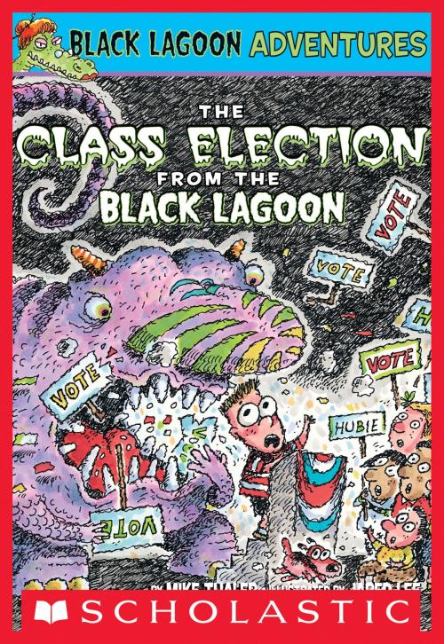 Cover of the book The Class Election from the Black Lagoon (Black Lagoon Adventures #3) by Mike Thaler, Scholastic Inc.