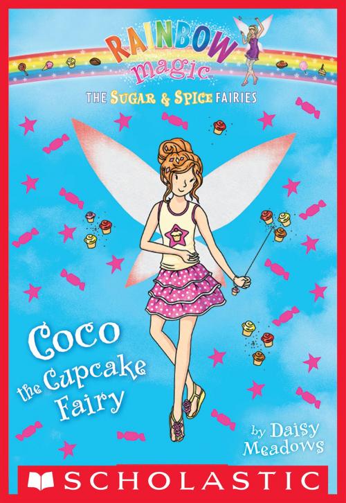 Cover of the book The Sugar & Spice Fairies #3: Coco the Cupcake Fairy by Daisy Meadows, Scholastic Inc.