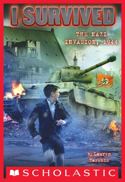 Cover of the book I Survived the Nazi Invasion, 1944 (I Survived #9) by Lauren Tarshis, Scholastic Inc.