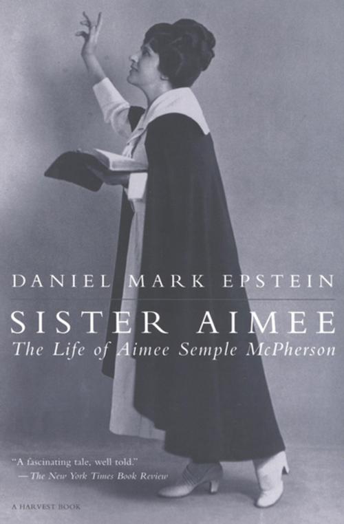 Cover of the book Sister Aimee by Daniel Mark Epstein, Houghton Mifflin Harcourt