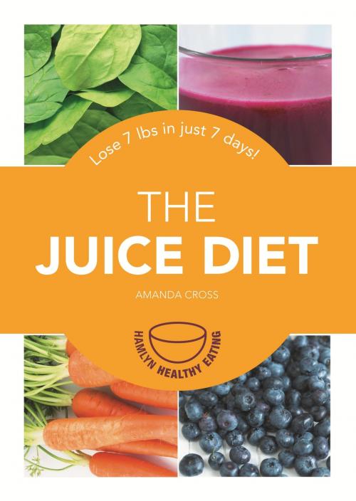 Cover of the book The Juice Diet by Amanda Cross, Octopus Books