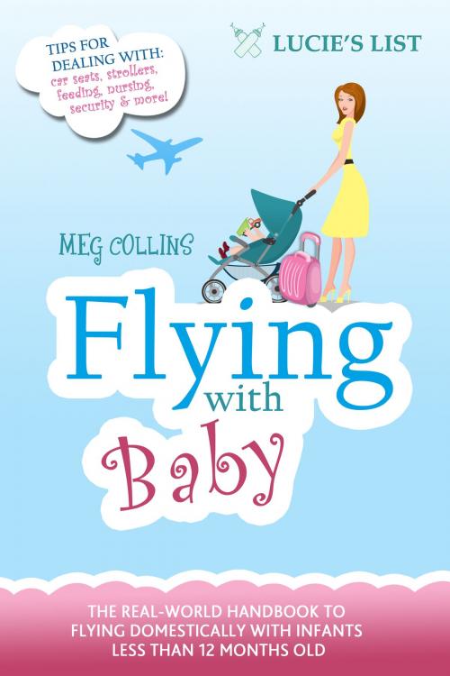 Cover of the book Flying with Baby by Meg Collins, Meg Collins