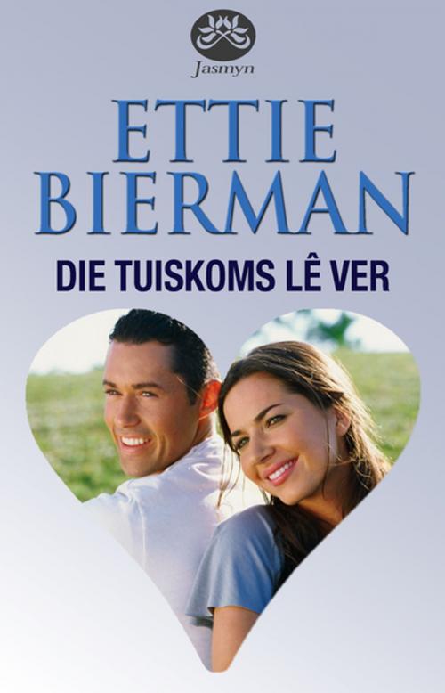 Cover of the book Die tuiskoms lê ver by Ettie Bierman, Tafelberg