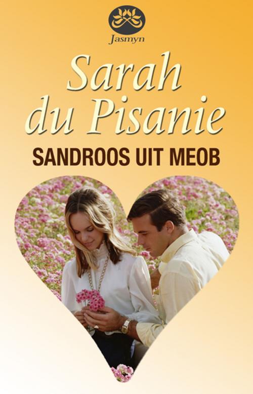 Cover of the book Sandroos uit Meob by Sarah du Pisanie, Tafelberg