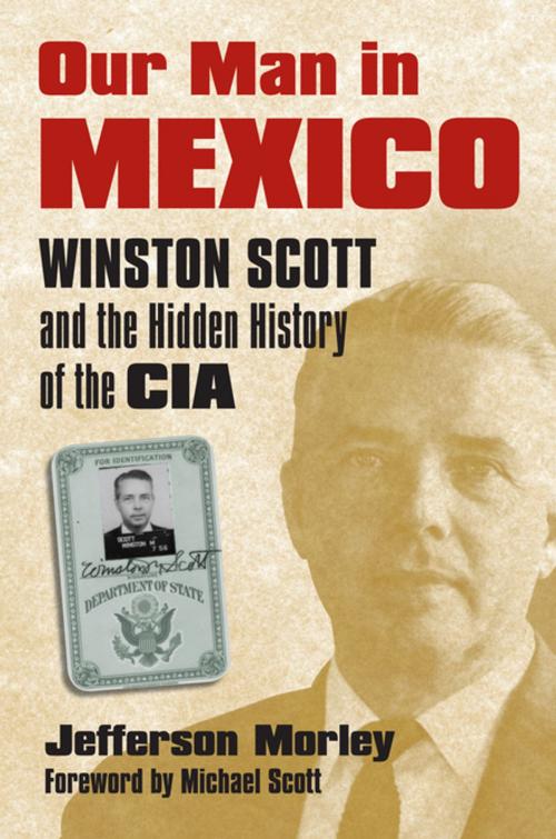 Cover of the book Our Man in Mexico by Jefferson Morley, University Press of Kansas