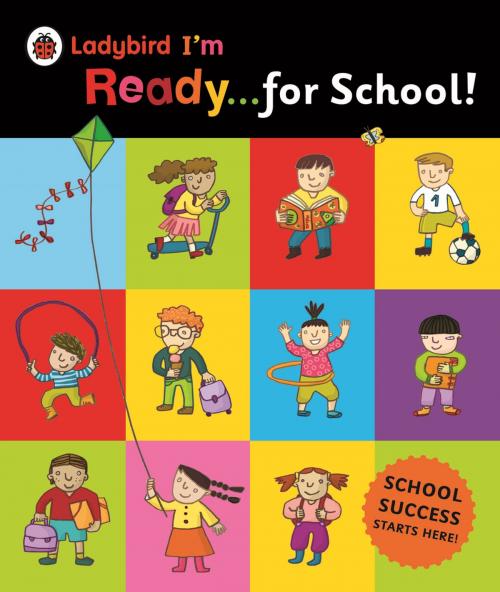 Cover of the book Ladybird I'm Ready for School! by Penguin Books Ltd, Penguin Books Ltd