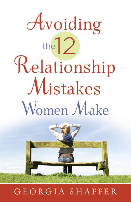 Cover of the book Avoiding the 12 Relationship Mistakes Women Make by Georgia Shaffer, Harvest House Publishers