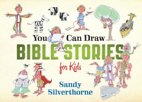 Cover of the book You Can Draw Bible Stories for Kids by Sandy Silverthorne, Harvest House Publishers