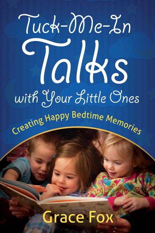 Cover of the book Tuck-Me-In Talks with Your Little Ones by Grace Fox, Harvest House Publishers