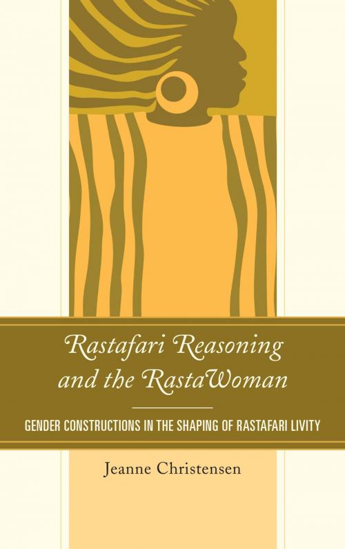 Cover of the book Rastafari Reasoning and the RastaWoman by Jeanne Christensen, Lexington Books