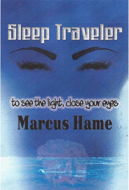 Cover of the book Sleep Traveler by Marcus Hame, SynergEbooks
