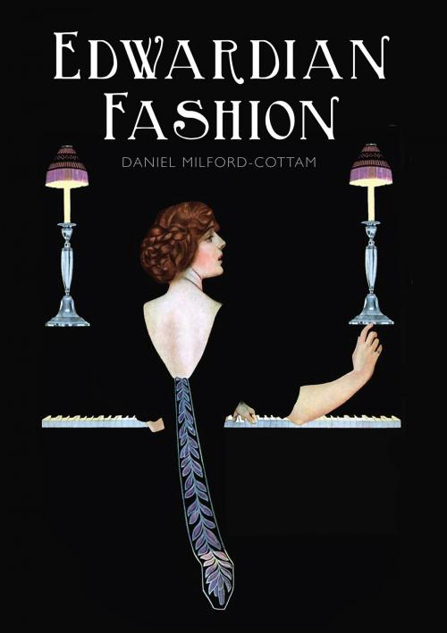 Cover of the book Edwardian Fashion by Daniel Milford-Cottam, Bloomsbury Publishing