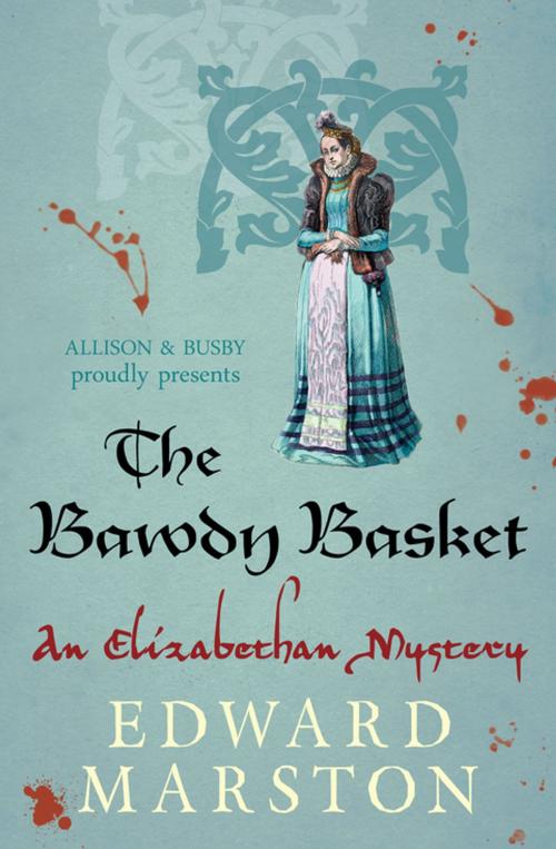 Cover of the book The Bawdy Basket by Edward Marston, Allison & Busby