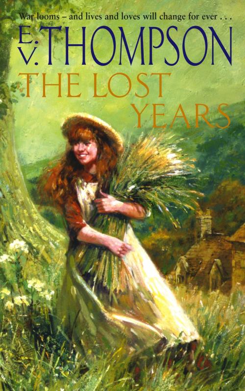 Cover of the book The Lost Years by E. V. Thompson, Little, Brown Book Group