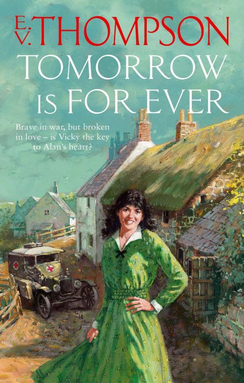 Cover of the book Tomorrow Is For Ever by E. V. Thompson, Little, Brown Book Group