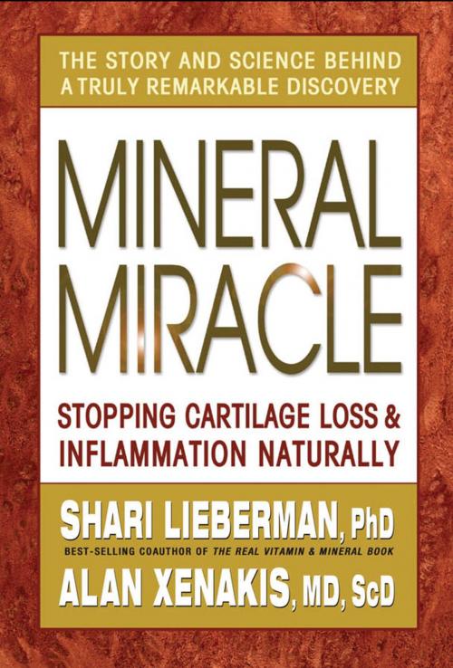 Cover of the book Mineral Miracle by Shari Lieberman, Alan Xenakis, Square One Publishers