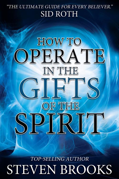 Cover of the book How to Operate in the Gifts of the Spirit by Steven Brooks, Destiny Image, Inc.