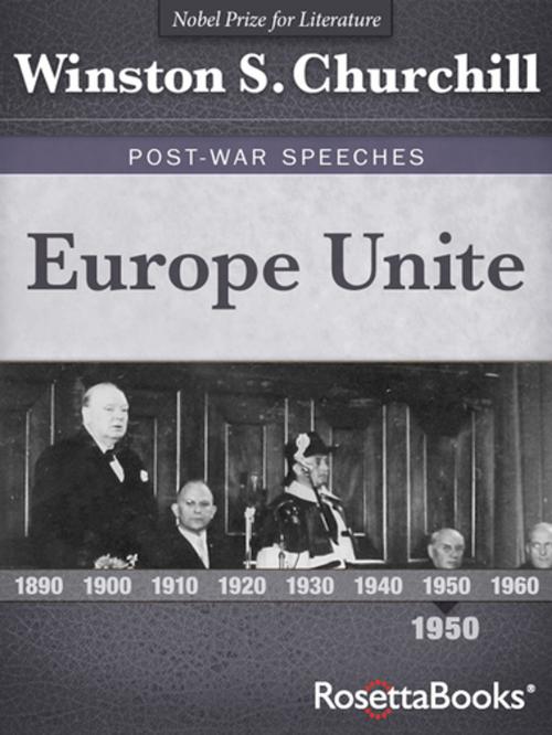 Cover of the book Europe Unite, 1950 by Winston S. Churchill, RosettaBooks