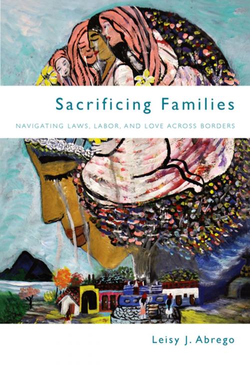 Cover of the book Sacrificing Families by Leisy J. Abrego, Stanford University Press