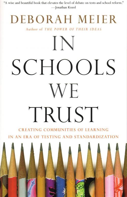 Cover of the book In Schools We Trust by Deborah Meier, Beacon Press
