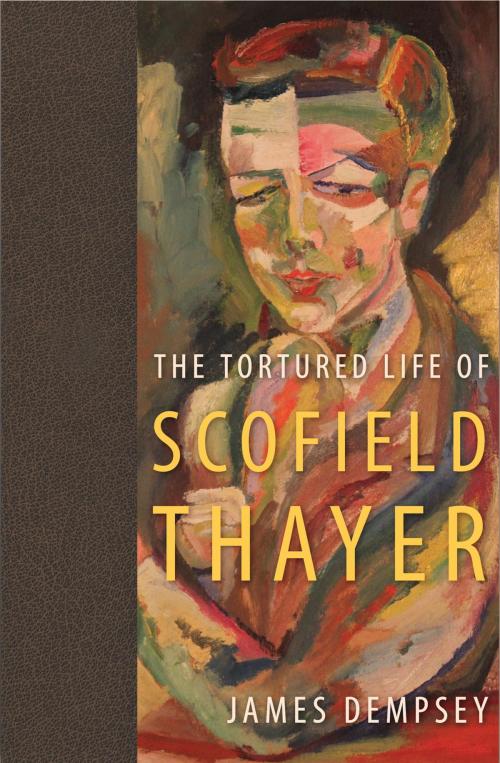 Cover of the book The Tortured Life of Scofield Thayer by James Dempsey, University Press of Florida