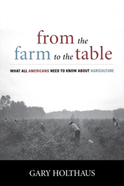 Cover of the book From the Farm to the Table by Gary Holthaus, The University Press of Kentucky