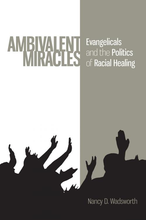 Cover of the book Ambivalent Miracles by Nancy D. Wadsworth, University of Virginia Press