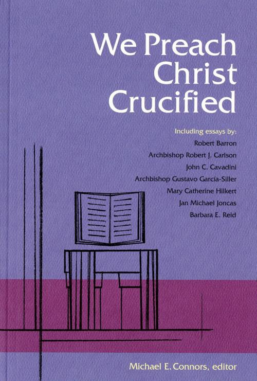 Cover of the book We Preach Christ Crucified by , Liturgical Press