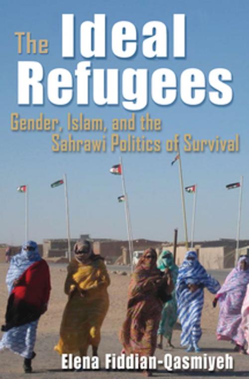 Cover of the book The Ideal Refugees by Elena Fiddian-Qasmiyeh, Syracuse University Press