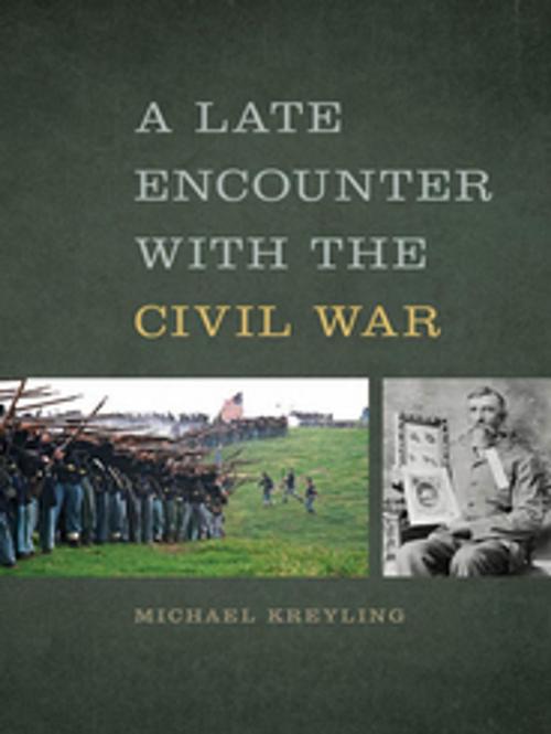 Cover of the book A Late Encounter with the Civil War by Michael Kreyling, University of Georgia Press
