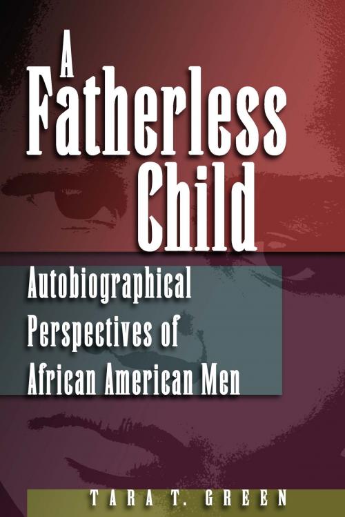 Cover of the book A Fatherless Child by Tara T. Green, University of Missouri Press