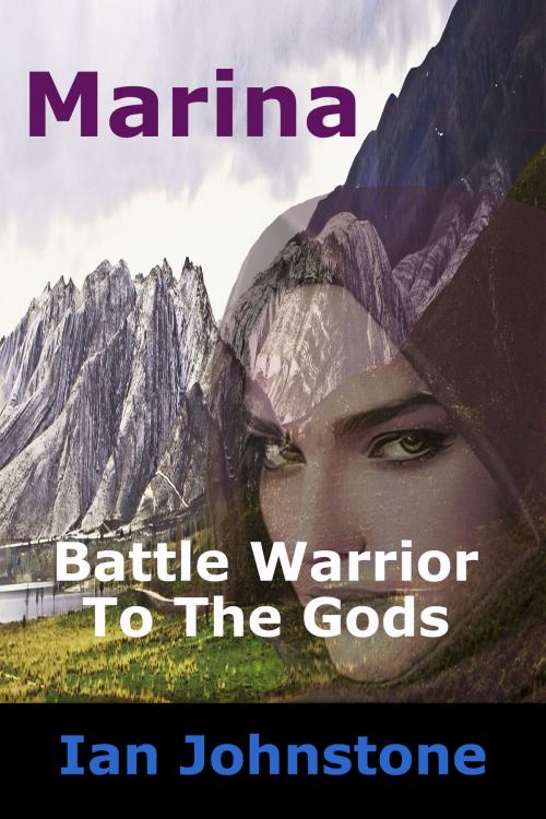 Cover of the book Marina, Battle Warrior To The Gods by Ian Johnstone, Strict Publishing International