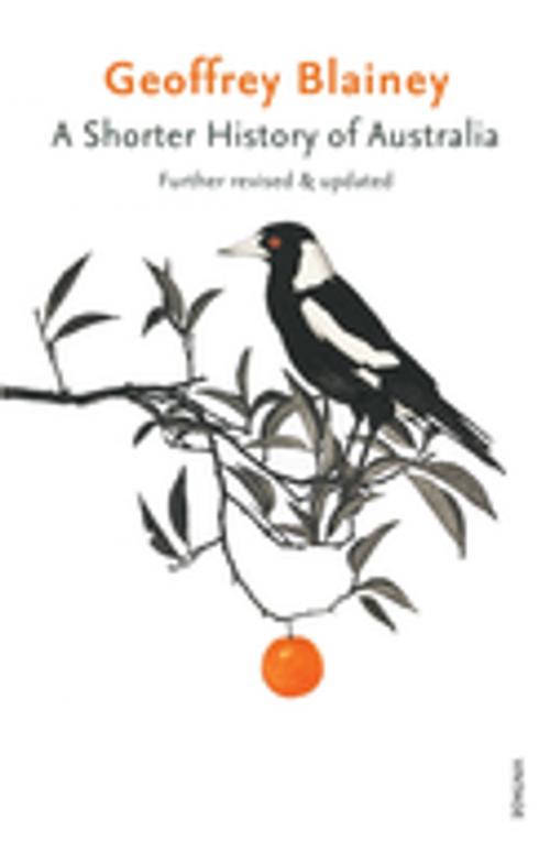 Cover of the book A Shorter History of Australia by Geoffrey Blainey, Penguin Random House Australia