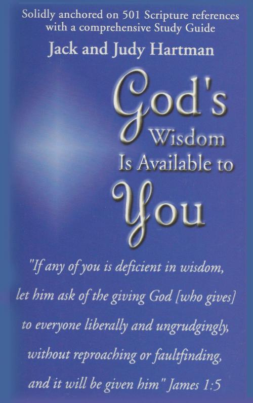 Cover of the book God's Wisdom is Available to You by Jack Hartman, Judy Hartman, Lamplight Ministries, Inc.