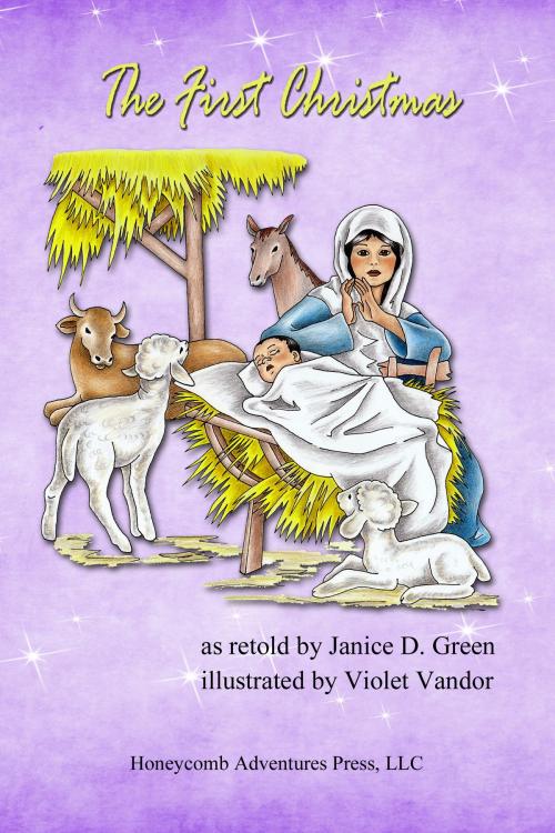 Cover of the book The First Christmas by Janice D. Green, Janice D. Green