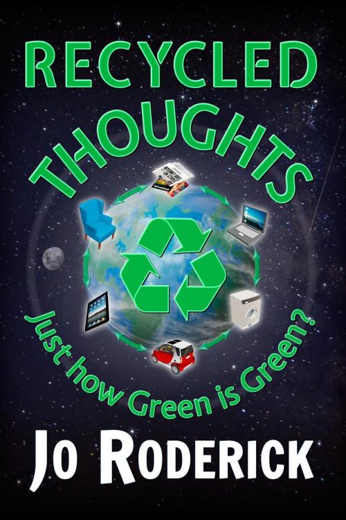 Cover of the book Recycled Thoughts by Jo Roderick, Jo Roderick