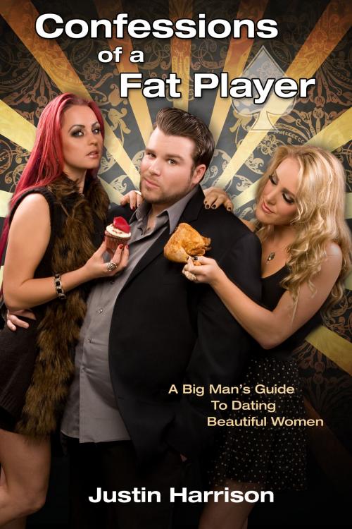 Cover of the book Confessions of a Fat Player by Justin Harrison, Volossal Publishing