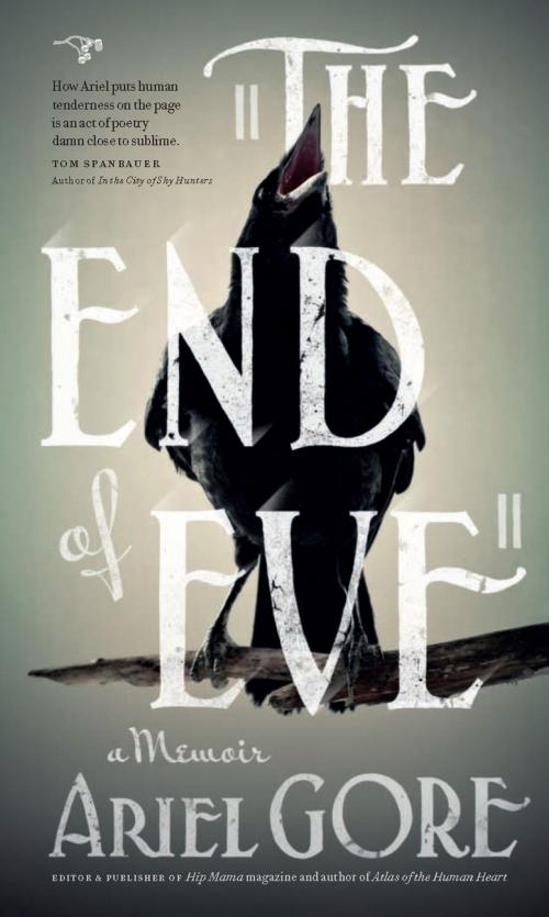 Cover of the book The End of Eve by Ariel Gore, Hawthorne Books