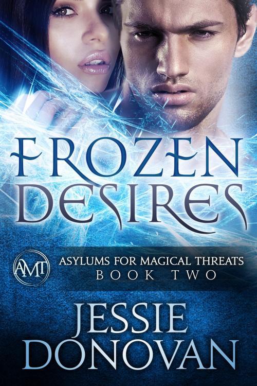 Cover of the book Frozen Desires by Jessie Donovan, Mythical Lake Press, LLC
