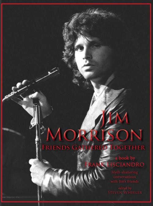 Cover of the book Jim Morrison: Friends Gathered Together by Frank Lisciandro, Vision Words & Wonder LLC