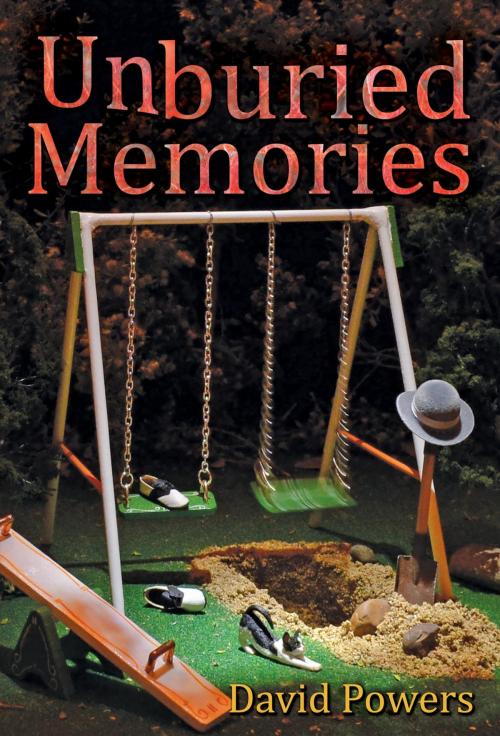 Cover of the book Unburied Memories by David C. Powers, David C. Powers