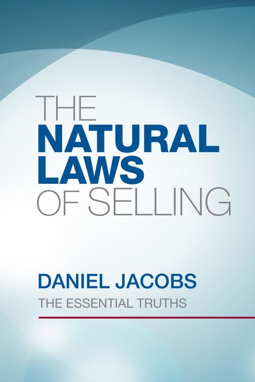 Cover of the book The Natural Laws of Selling by Daniel Jacobs, Wright Road Publishing