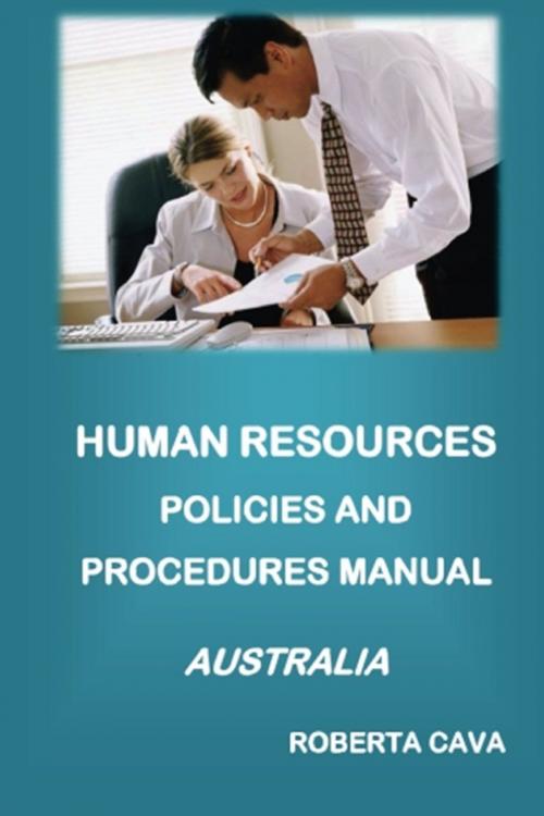 Cover of the book Human Resources Policies and Procedures Manual: Australia by Roberta Cava, Cava Consulting
