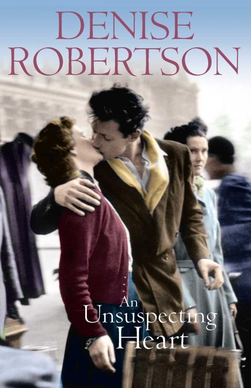 Cover of the book An Unsuspecting Heart by Denise Robertson, Lindhope Limited