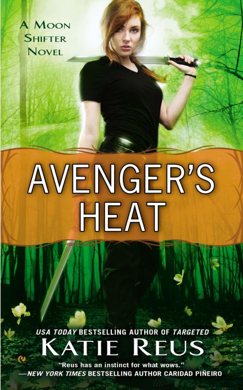 Cover of the book Avenger's Heat by Katie Reus, Penguin Publishing Group